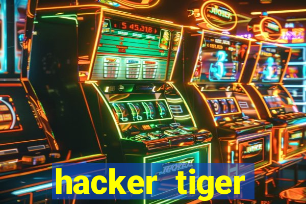 hacker tiger fortune download